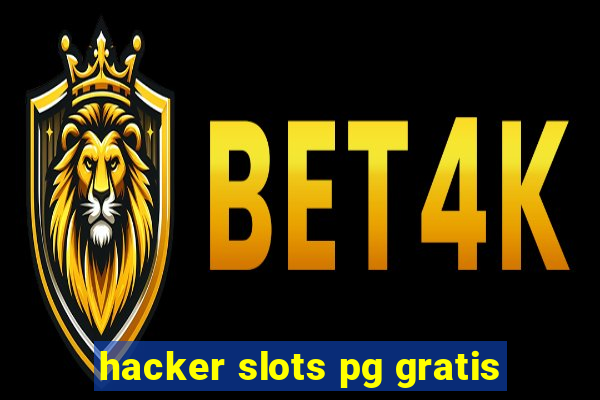 hacker slots pg gratis